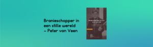 Omslag: Branieschopper in een stille wereld - Peter van Veen