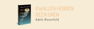kwallen hebben geen oren